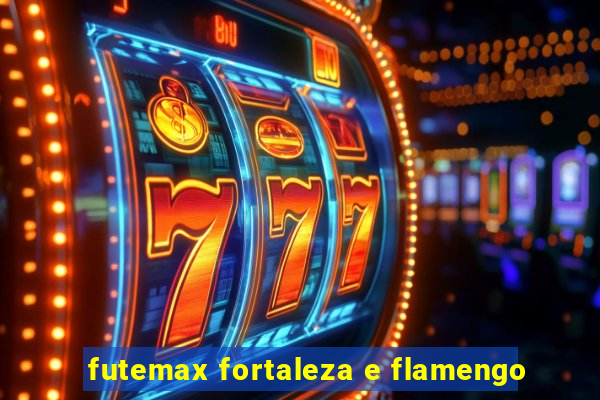 futemax fortaleza e flamengo