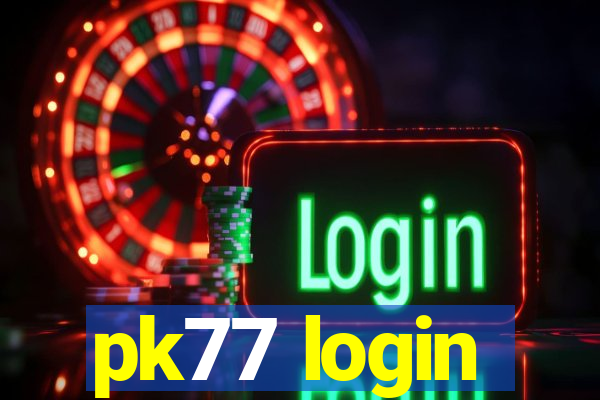 pk77 login