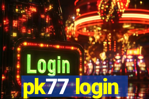 pk77 login