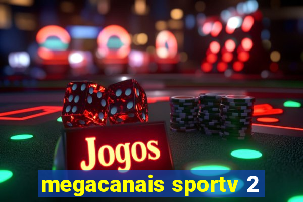 megacanais sportv 2