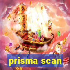 prisma scan