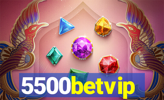 5500betvip