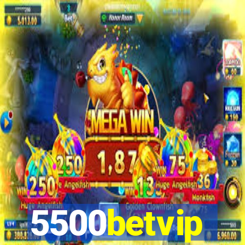 5500betvip