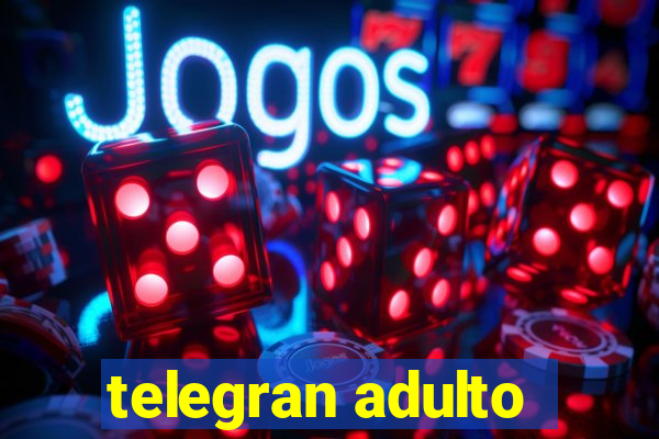 telegran adulto