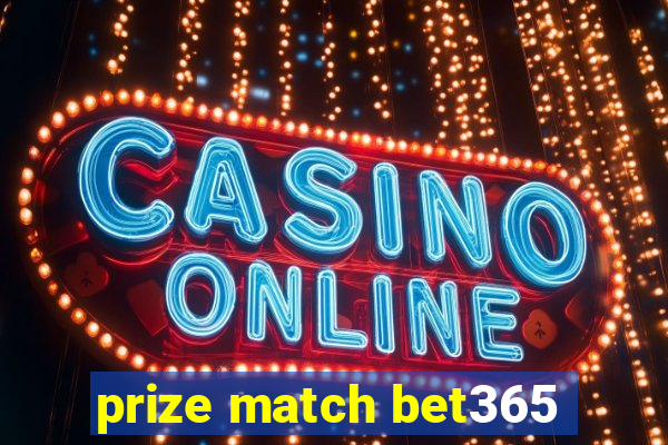 prize match bet365