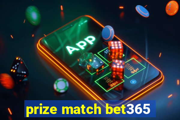 prize match bet365