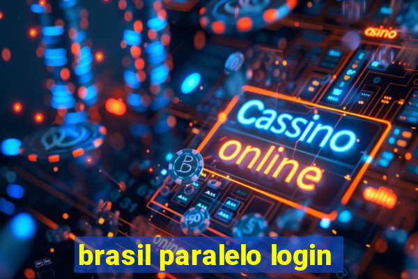 brasil paralelo login