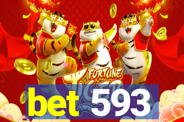 bet 593