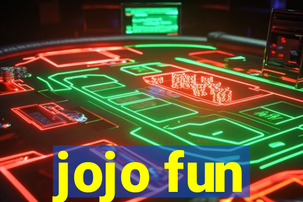 jojo fun