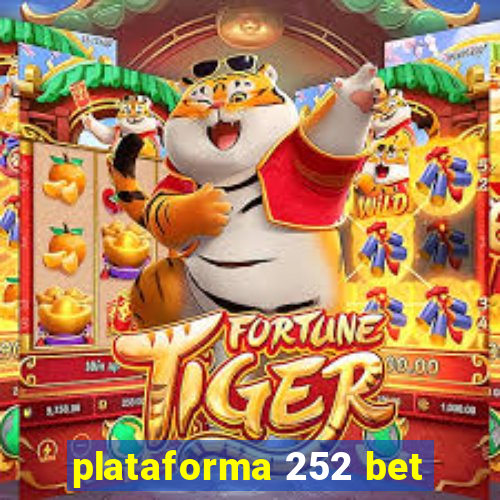 plataforma 252 bet