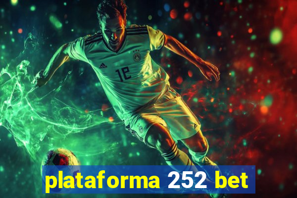 plataforma 252 bet