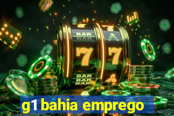 g1 bahia emprego