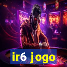 ir6 jogo