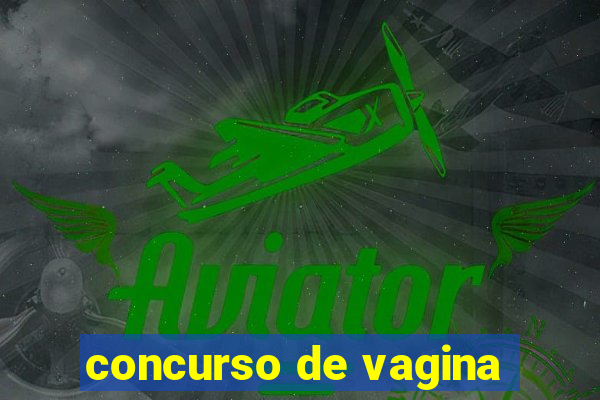 concurso de vagina