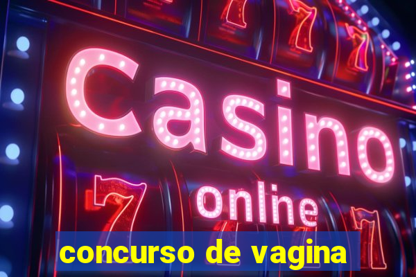 concurso de vagina