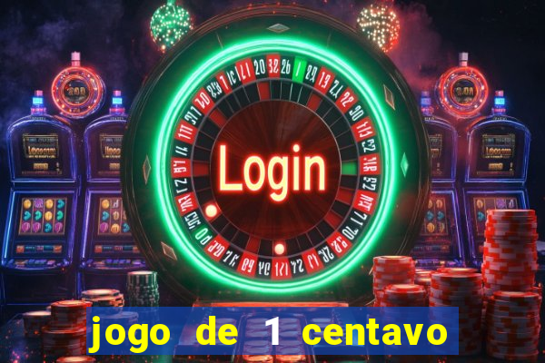 jogo de 1 centavo na betano