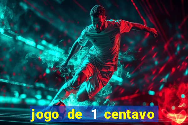 jogo de 1 centavo na betano