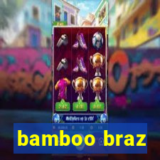 bamboo braz