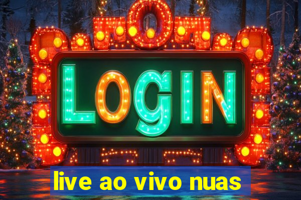 live ao vivo nuas