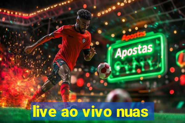 live ao vivo nuas