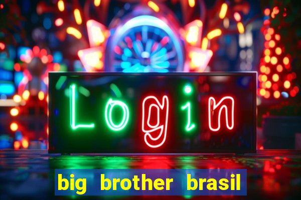 big brother brasil 777 plataforma