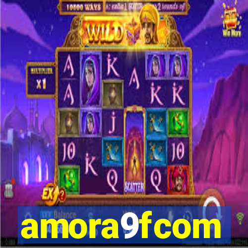 amora9fcom