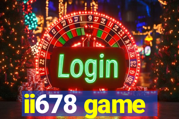 ii678 game