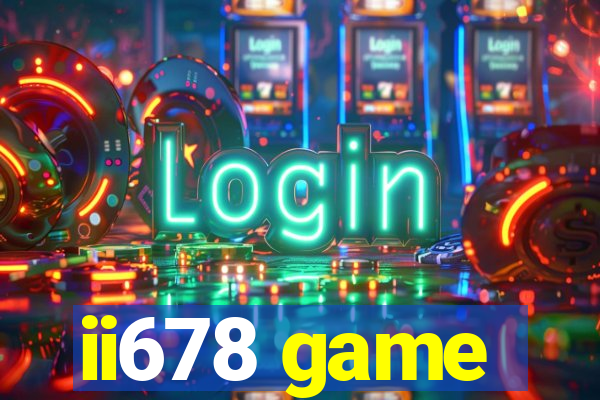 ii678 game