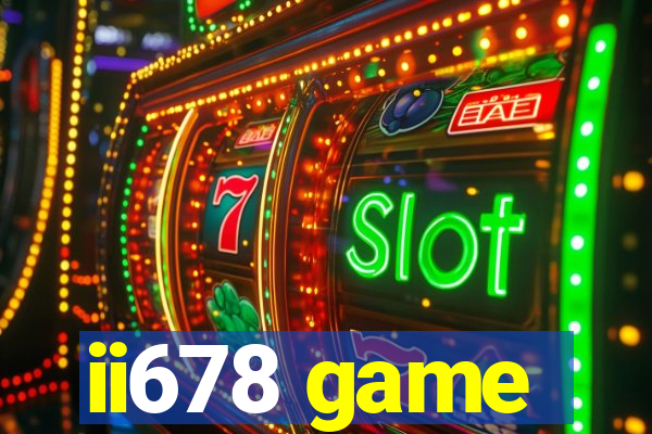 ii678 game