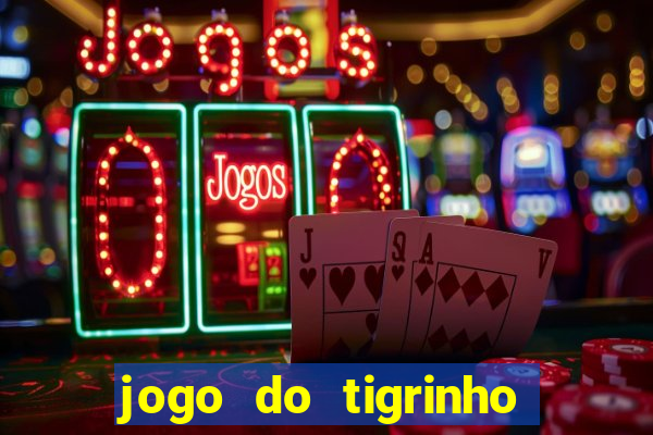 jogo do tigrinho com deposito de 5 reais