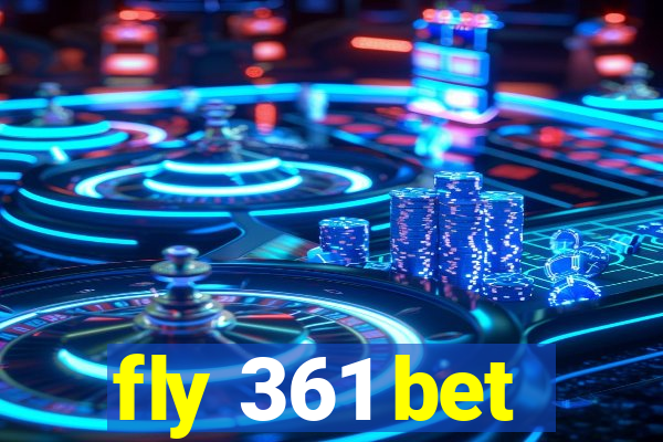 fly 361 bet