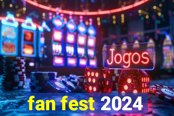 fan fest 2024