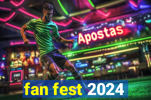 fan fest 2024