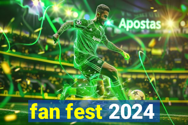 fan fest 2024