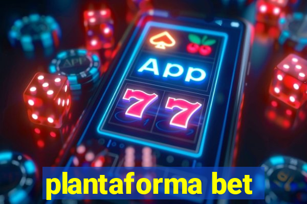 plantaforma bet