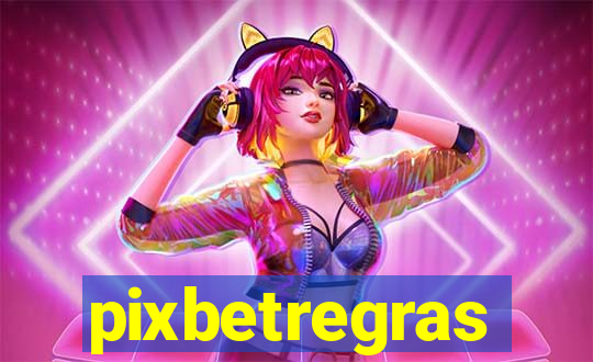 pixbetregras