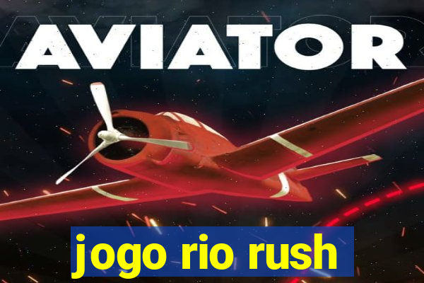 jogo rio rush