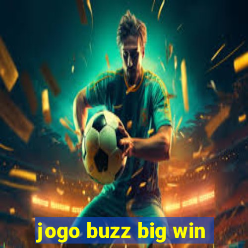 jogo buzz big win