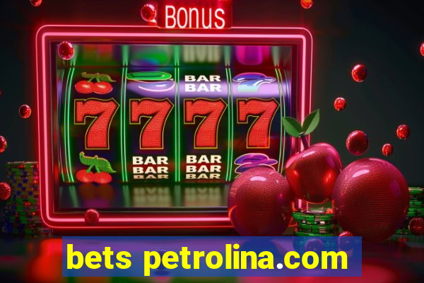 bets petrolina.com