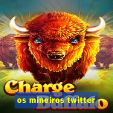 os mineiros twitter