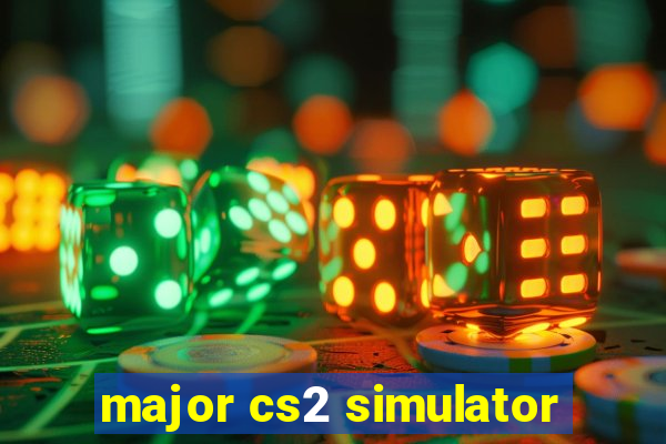 major cs2 simulator