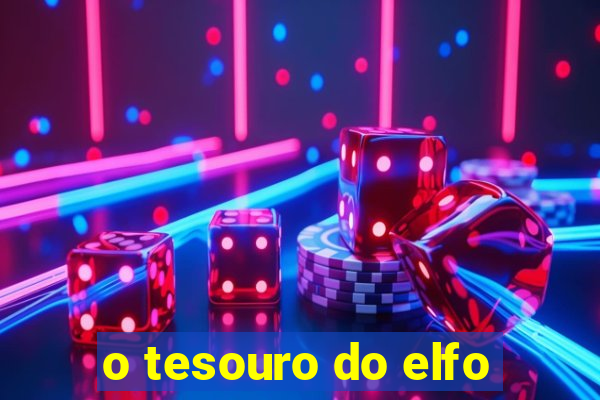 o tesouro do elfo