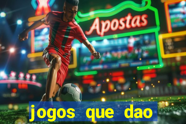 jogos que dao dinheiro ao se cadastrar