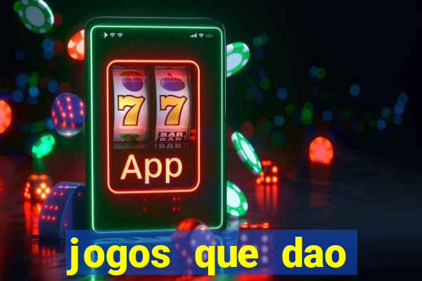 jogos que dao dinheiro ao se cadastrar