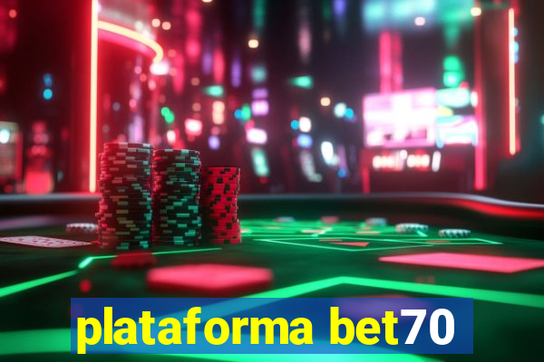 plataforma bet70