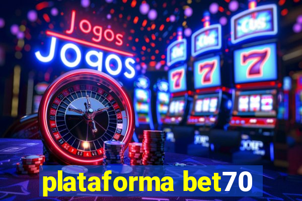 plataforma bet70