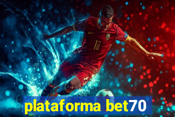 plataforma bet70