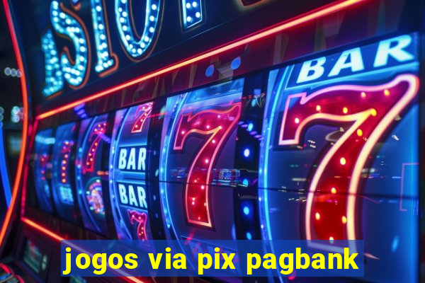 jogos via pix pagbank