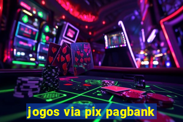 jogos via pix pagbank