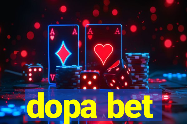 dopa bet